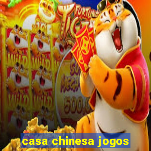 casa chinesa jogos